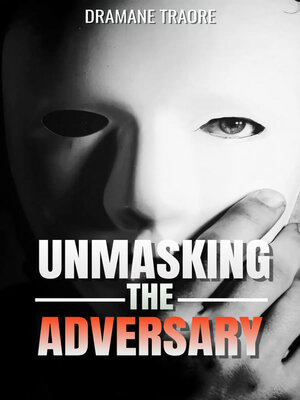 cover image of Unmasking the Adversary